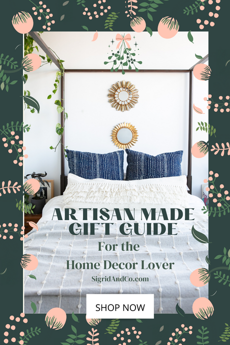 Artisan Made Gift Guide (for The Home Decor Lover)