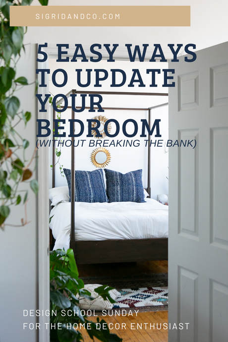 5 Easy Ways of Updating Your Bedroom (Without Breaking the Bank)